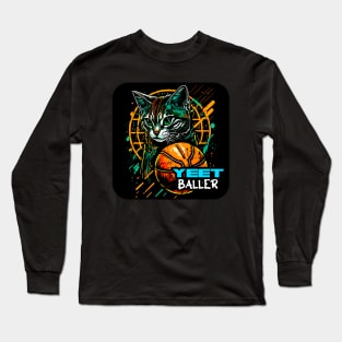 Yeet Baller - Basketball Lover - Graphic Graffiti Art Cat Long Sleeve T-Shirt